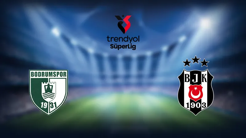 CANLI: Bodrum FK - Beşiktaş Maçı Kaç Kaç? Şok Gelişmeler!