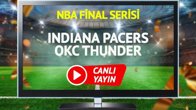 CANLI YAYIN | Indiana Pacers OKC Thunder Maçı