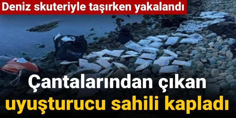 Deniz skuteriyle taşırken yakalandı: Çantalarından çıkan uyuşturucu sahili kapladı