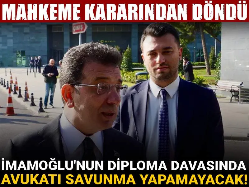 İmamoğlu'nun Avukatı Şokta! Diploma Davasında Savunma Engeli!