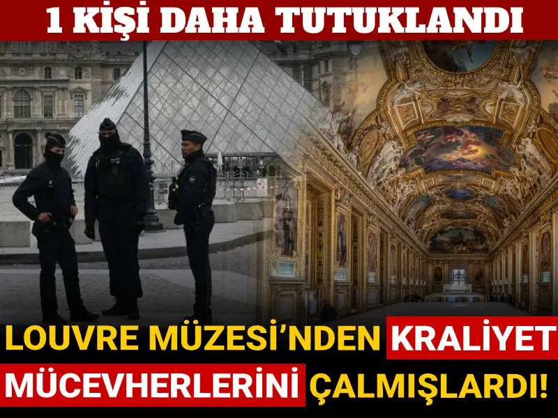 Louvre Müzesi’nden kraliyet mücevherlerini çalmışlardı! 1 kişi daha tutuklandı