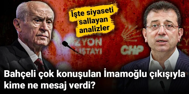 Bahçeli'den İmamoğlu Çıkışı: Erdoğan'a Gizli Mesaj mı? Şok Analiz!