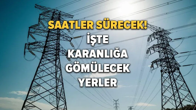 İstanbul'da Elektrik Kesintisi Alarmı! Hangi İlçelerde Elektrik Yok?