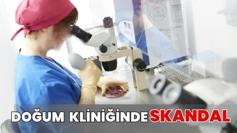 Yumurta Ticareti Skandalı! Kliniğin Kirli Oyunu Ortaya Çıktı