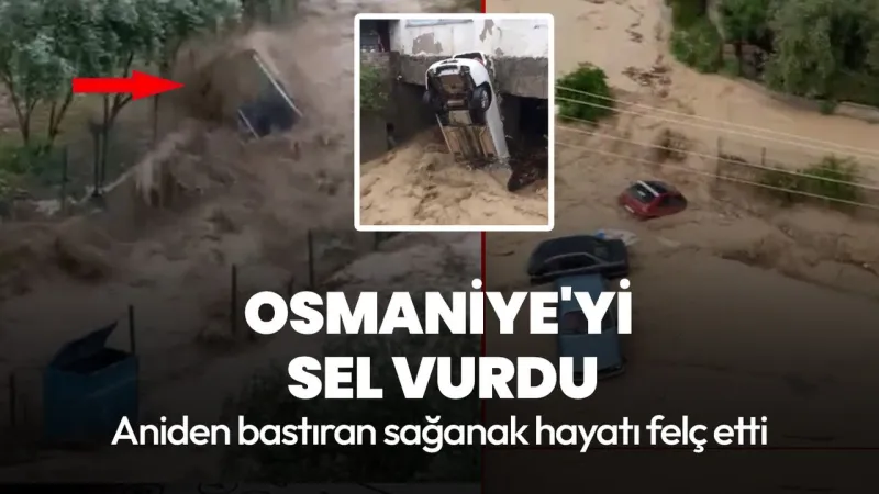 Osmaniye'de Sel Felaketi! Araçlar Sulara Gömüldü!