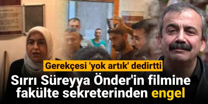 Sırrı Süreyya Önder'in Filmine Şok Yasak! İşte Akıl Almaz Gerekçe