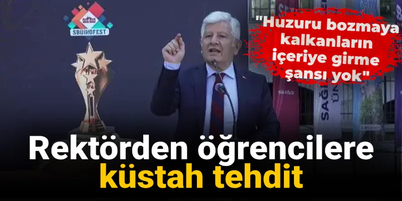 Rektörden Öğrencilere Şok Tehdit: Sınırı Aşan Sözler!