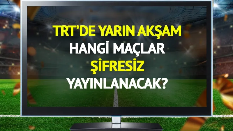 TRT'de Şifresiz Futbol Şöleni! 16 Haziran Maçları Kaçmaz!